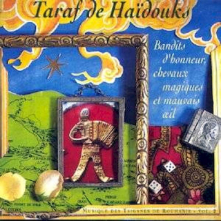 Taraf de Ha?douks - Bandits D'honneur, Chevaux Magiques Et Mauvais Oeil - CD