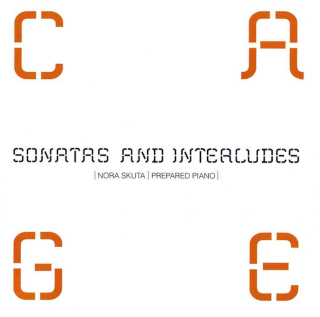 John Cage, Nora Skuta - Sonatas And Interludes - SACD