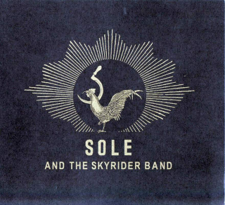 Sole And Skyrider - Sole And The Skyrider Band - CD