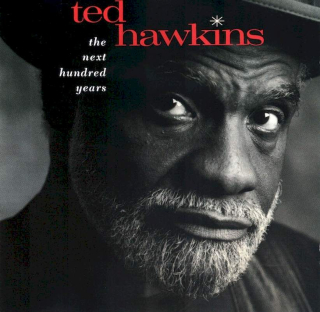 Ted Hawkins - The Next Hundred Years - CD