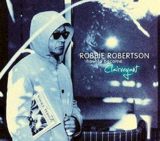 Robbie Robertson - How To Become Clairvoyant - CD
