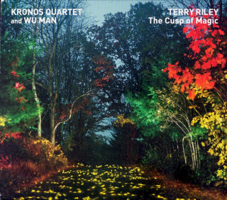Kronos Quartet And Wu Man, Terry Riley - The Cusp Of Magic - CD