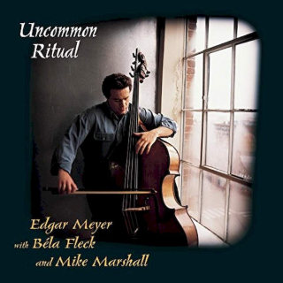 Edgar Meyer With Béla Fleck And Mike Marshall - Uncommon Ritual - CD