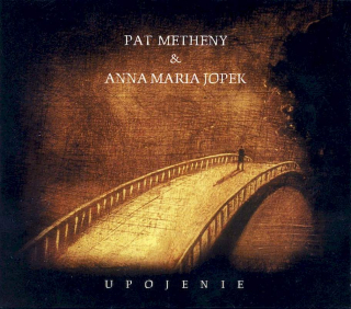 Pat Metheny & Anna Maria Jopek - Upojenie - CD