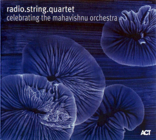 radio.string.quartet.vienna - Celebrating The Mahavishnu Orchestra - CD