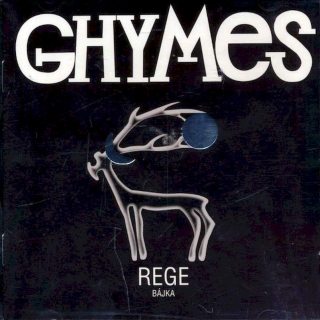 Ghymes - Rege = Bájka - CD