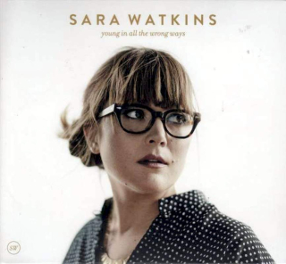 Sara Watkins - Young In All The Wrong Ways - CD