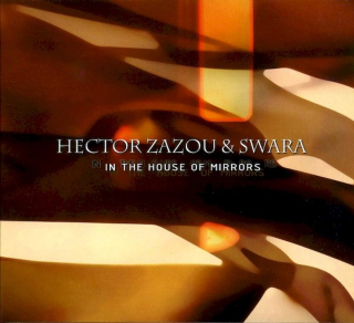 Hector Zazou & Swara - In The House Of Mirrors - CD
