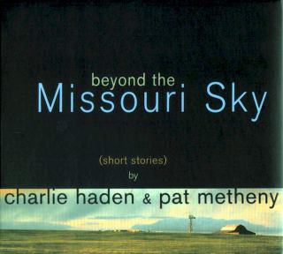 Charlie Haden & Pat Metheny - Beyond The Missouri Sky (Short Stories) - CD