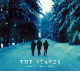 The Staves - If I Was - CD