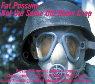 Various - Fat Possum: Not The Same Old Blues Crap - CD