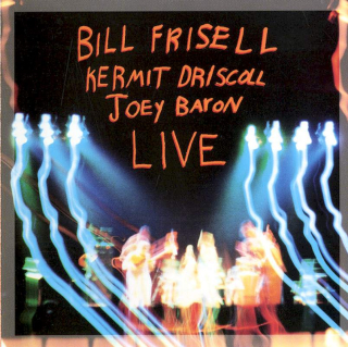 Bill Frisell / Kermit Driscoll / Joey Baron - Live - CD