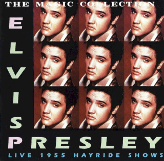 Elvis Presley - Elvis Presley Live 1955 "The Hayride Shows" - CD