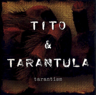 Tito & Tarantula - Tarantism - CD