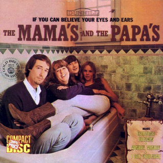 The Mamas & The Papas - If You Can Believe Your Eyes And Ears - CD