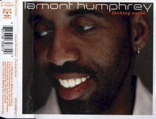 Lamont Humphrey - Fucking Nerve - CD Singl