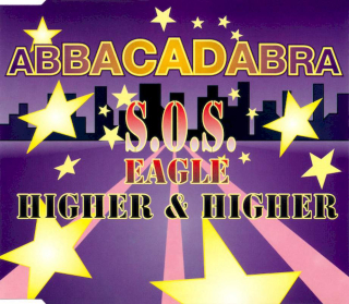 Abbacadabra - S.O.S. / Eagle / Higher & Higher - CD Singl
