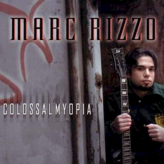 Marc Rizzo - Colossal Myopia - CD
