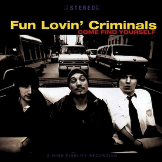 Fun Lovin' Criminals - Come Find Yourself - CD
