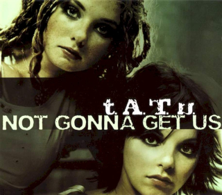 t.A.T.u. - Not Gonna Get Us - CD