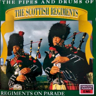 The Pipes And Drums Of The Scottish Regiments - Regiments On Parade - CD