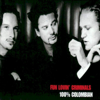 Fun Lovin' Criminals - 100% Colombian - CD