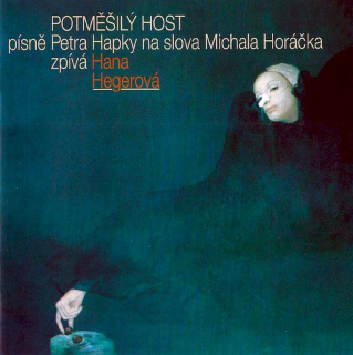 Hapka & Horáček, Hana Hegerová - Potměšilý Host - CD