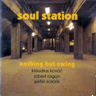 Nothing But Swing Trio - Soul Station - CD