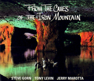 Steve Gorn / Tony Levin / Jerry Marotta - From The Caves Of The Iron Mountain - CD