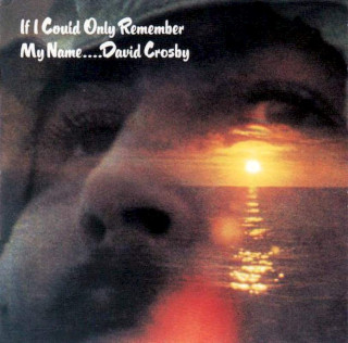 David Crosby - If I Could Only Remember My Name.... - CD
