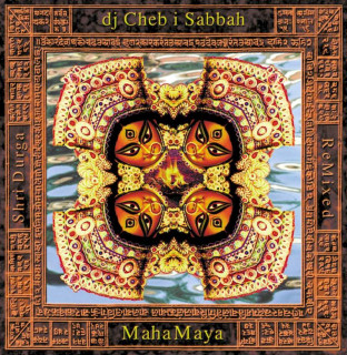 DJ Cheb I Sabbah - Maha Maya - CD