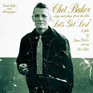 Chet Baker - Chet Baker Sings And Plays From The Film "Let's Get Lost" - CD