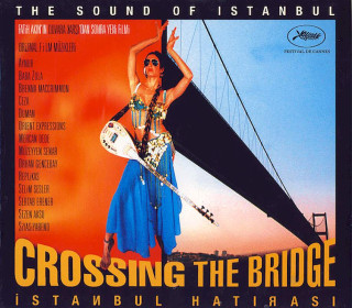 Various - Crossing The Bridge - ?stanbul Hat?ras? - CD