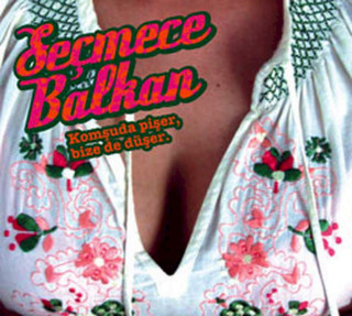 Various - Seçmece Balkan- Komşuda Pişer, Bize De Düşer. - CD