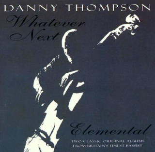 Danny Thompson - Whatever Next / Elemental - CD