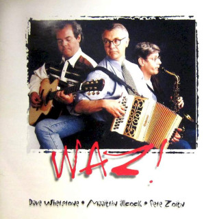 WAZ! - WAZ! Dave Whetstone. Maartin Allcock. Pete Zorn - CD