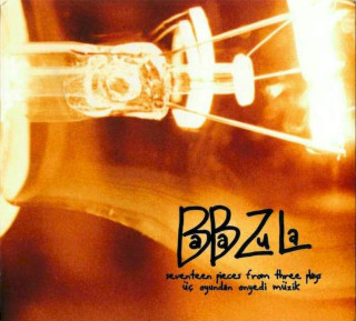 Baba Zula - Üç Oyundan Onyedi Müzik (Seventeen Pieces From Three Plays) - CD