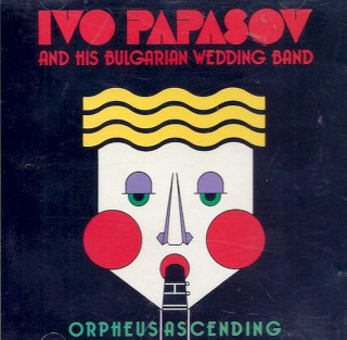 Ivo Papasov & His Wedding Band - Orpheus Ascending - CD