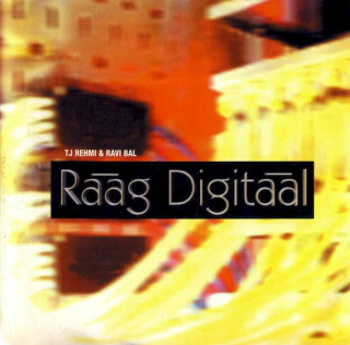 TJ Rehmi & Ravi Bal - Raag Digitaal - CD