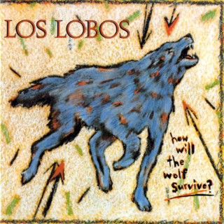 Los Lobos - How Will The Wolf Survive? - CD