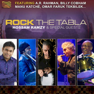 Hossam Ramzy Featuring A.R. Rahman, Billy Cobham, Manu Katché, Omar Faruk Tekbilek - Rock The Tabla - CD