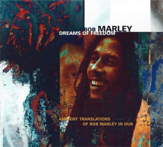 Bob Marley - Dreams Of Freedom (Ambient Translations Of Bob Marley In Dub) - CD