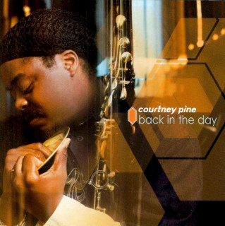 Courtney Pine - Back In The Day - CD