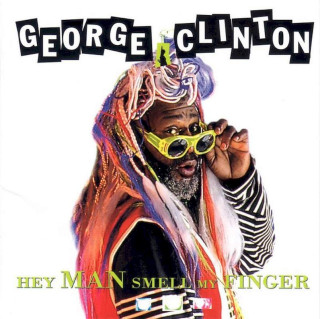 George Clinton - Hey Man Smell My Finger - CD