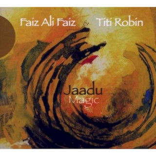 Faiz Ali Faiz & Thierry Robin - Jaadu Magic - CD