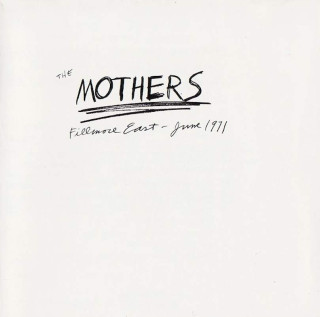 Frank Zappa / The Mothers - Fillmore East - June 1971 - CD