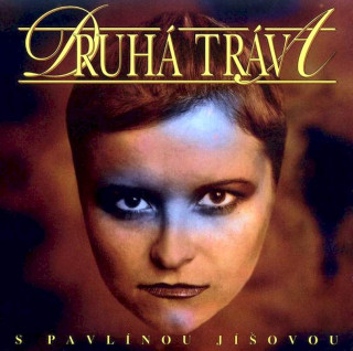 Druhá Tráva & Pavlína Jíšová - Druhá Tráva S Pavlínou Jíšovou - CD