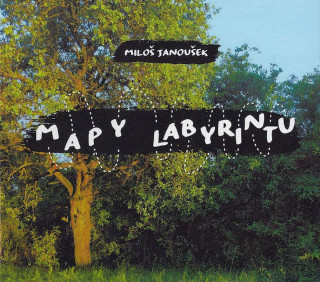 Miloš Janoušek - Mapy Labyrintu - CD