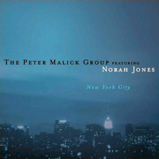 The Peter Malick Group Featuring Norah Jones - New York City - CD