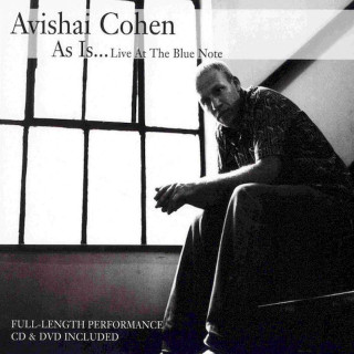 Avishai Cohen - As Is ... Live At The Blue Note - CD + DVD